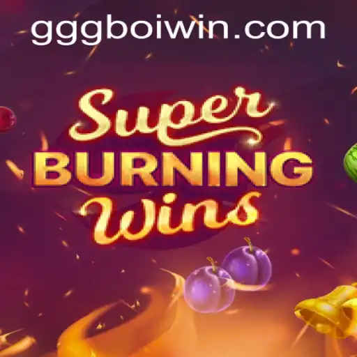 SuperBurningWins: The Enthralling Experience of a Timeless Game